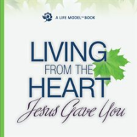 Living_From_the_Heart_Jesus_Gave_You